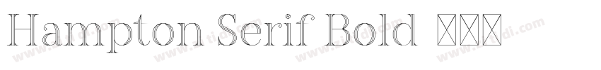 Hampton Serif Bold字体转换 Hampton Serif Bold字体转换